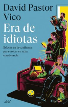 era de idiotas (ebook)-david pastor vico-9788434438224