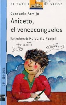 ANICETO EL VENCECANGUELOS (7ª ED.) | CONSUELO ARMIJO NAVARRO REVERTE | Casa  del Libro