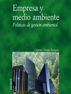 empresa y medio ambiente: politicas de gestion ambiental-gemma duran romero-9788436821024