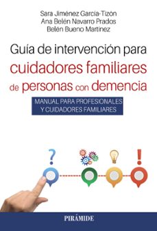 guia de intervencion para cuidadores familiares de personas con demencia-sara jimenez garcia tizon-ana belen navarro prados-9788436848724