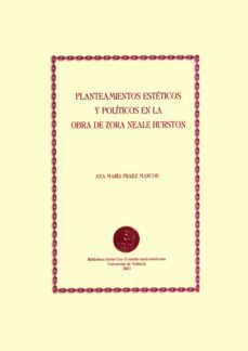 planteamientos esteticos y politicos en la obra de zora neale hurston (ebook)-ana maria fraile marcos-9788437085524