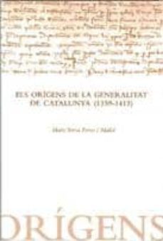 els origens de la generalitat de catalunya (1359-1413)-maria teresa ferrer mallol-9788439380924
