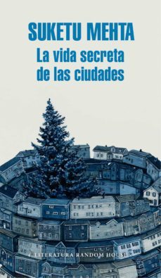 la vida secreta de las ciudades (ebook)-suketu mehta-9788439732624
