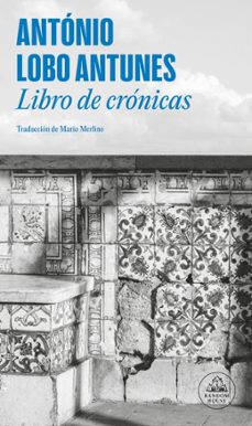 libro de cronicas-antonio lobo antunes-9788439745624