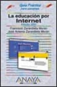 la educacion por internet. edicion 2003 (guias practicas)-9788441514324