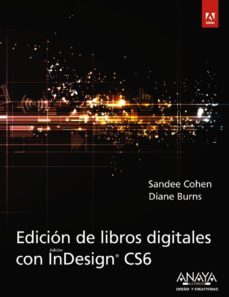 edicion de libros digitales con indesign cs6 (diseño y creativida d)-sandee cohen-diane burns-9788441533424
