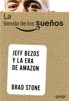 la tienda de los sueños. jeff bezos y la era de amazon-9788441535824
