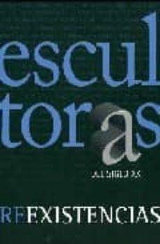 escultoras españolas del siglo xx. reexistencias-9788445128824