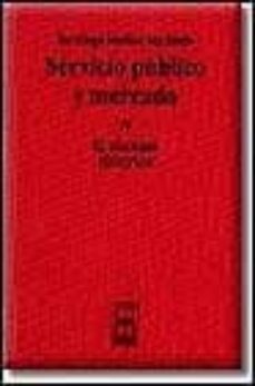 el sistema electrico: servicio publico y mercado, t. iv-9788447009824