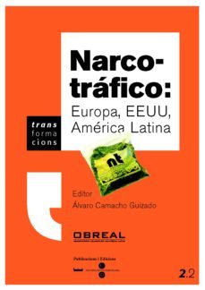 narco-trafico : europa, eeuu, america latina-alvaro camacho guizado-9788447531424