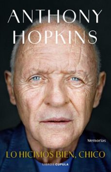 lo hicimos bien, chico (ebook)-anthony hopkins-9788448044824