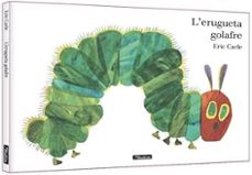l'erugueta golafre. l'album il·lustrat-eric carle-9788448872724