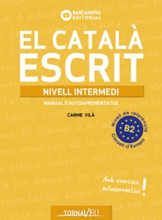 el catala escrit. nivell intermedi. b2-carme vila-9788448963224