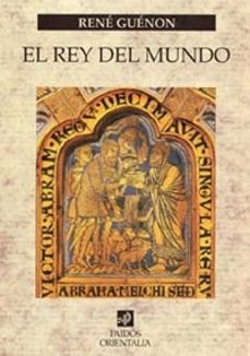el rey del mundo-rene guenon-9788449313424