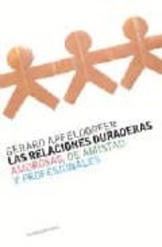 las relaciones duraderas: amorosas, de amistad y profesionales-gerard apfeldorfer-9788449317224
