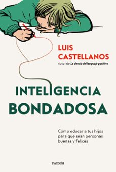 inteligencia bondadosa-luis castellanos-9788449342424