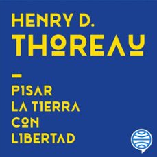 pisar la tierra con libertad (audiolibro)-henry david thoreau-9788449345524