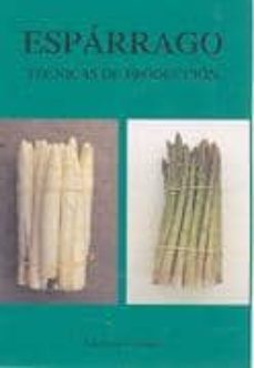 esparrago: tecnicas de produccion-9788460790624