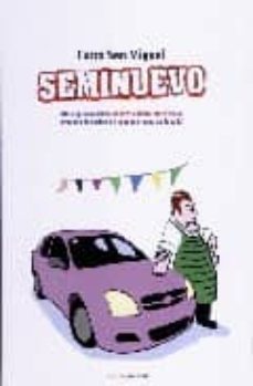 seminuevo: una aproximacion teorico-comica-practica al mercado de coches de segunda mano en españa-francisco san miguel nieto-9788461217724