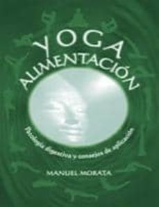 yoga y alimentacion: patologia digestiva y consejos de aplicacion-9788461219124