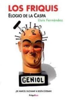 los friquis: elogio de la caspa-lluis fernandez-9788461488124