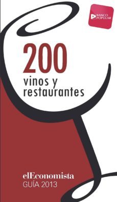 los 200 vinos y 200 restaurantes de el economista 2013-ana marcos ferrando-9788461649624