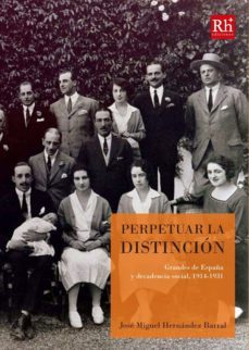 perpetuar la distincion-jose miguel hernandez barral-9788461700424