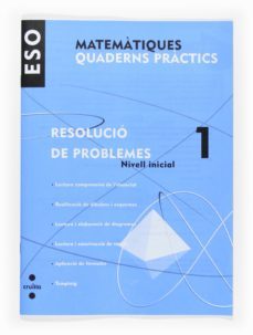 matematiques. quad. practics. resolucio de problemes 1. nivell inicial 1º eso catala-9788466116824