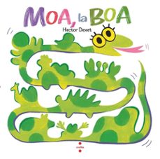 moa, la boa-hector dexet-9788466160124