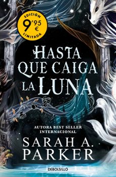 hasta que caiga la luna  (campaña de verano edición limitada) (la caída lunar 1)-sarah a. parker-9788466382724