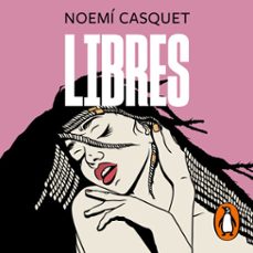 libres (zorras 3) (audiolibro)-noemi casquet-9788466668224