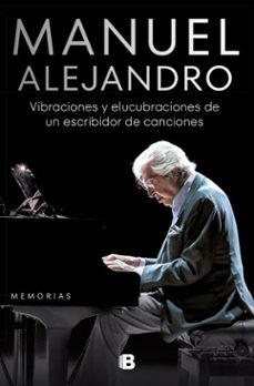 manuel alejandro. vibraciones y elucubraciones de un escribidor de canciones (ebook)-manuel alejandro-9788466675024