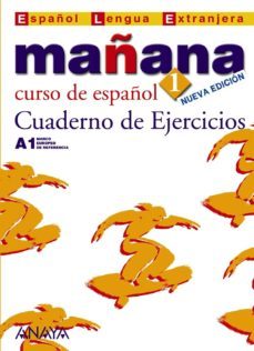 mañana 1: cuaderno de ejercicios: curso de español a1 (español le ngua extranjera) (2ª ed.)-9788466752824