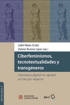 ciberfeminismos, tecnotextualidades y transgeneros-9788466937924