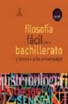 filosofia facil para bachillerato y acceso a la universidad-9788467020724