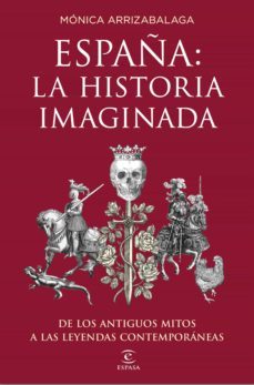 españa: la historia imaginada (ebook)-monica arrizabalaga-9788467053524