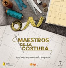maestros de la costura: los mejores patrones del programa-9788467058024