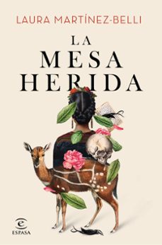 la mesa herida-laura martinez belli-9788467072624