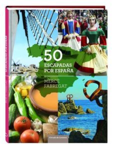 30338c 50 escapadas por españa.-merce fabregat-9788467254624