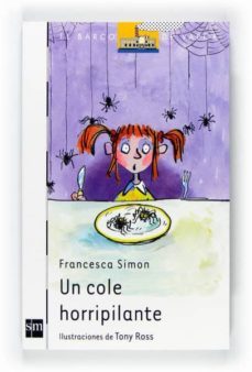 un cole horripilante-francesca simon-9788467547924