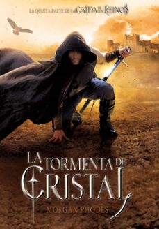 la caida de los reinos 5: la tormenta de cristal-morgan rhodes-9788467597424