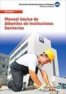 albañiles de instituciones sanitarias. manual basico-9788467684124