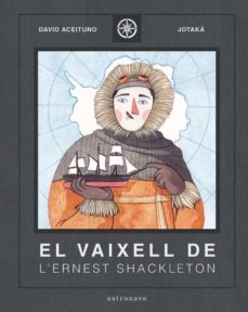 el vaixell de l ernest shackleton-david aceituno-9788467940824