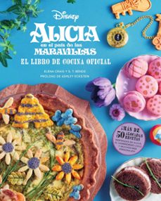alicia en el pais de las maravillas: el libro de cocina oficial-elena craig-s.t. bende-9788467968224