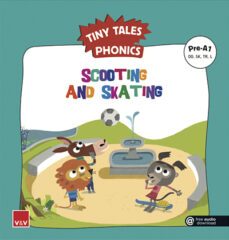 scooting and skating. tiny tales phonics pre-a1 (oo,sk,tr,l)-9788468258324