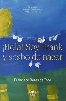 ¡hola! soy frank y acabo de nacer-9788468575124