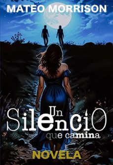 un silencio que camina (ebook)-mateo morrison-9788468586724