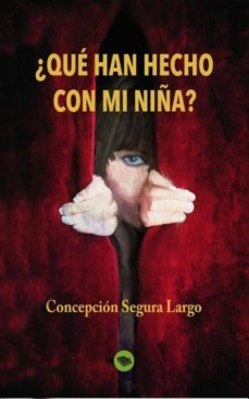 ¿que han hecho con mi niña? (ebook)-9788468627724