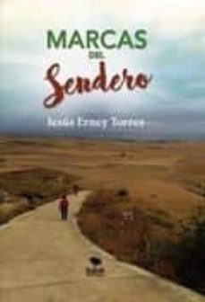 marcas del sendero-jesus torres erney-9788468684024