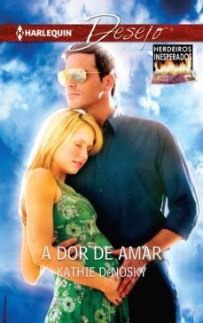a dor de amar (ebook)-kathie denosky-9788468777924